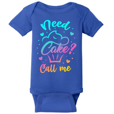 Need Cupcake? Call Me Funny Cupcake Maker Baking Chef Meaningful Gift Baby Bodysuit