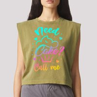 Need Cupcake? Call Me Funny Cupcake Maker Baking Chef Meaningful Gift Garment-Dyed Women's Muscle Tee