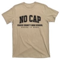 No Cap Chase County High School Keepin It Real T-Shirt