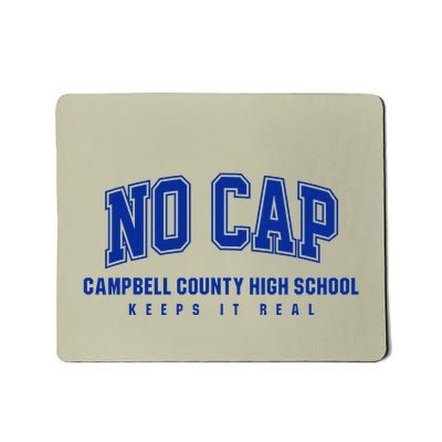 No Cap Campbell County High School Keepin It Real Mousepad
