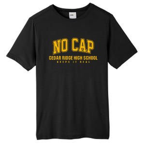 No Cap Cedar Ridge High School Keepin It Real Tall Fusion ChromaSoft Performance T-Shirt