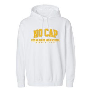 No Cap Cedar Ridge High School Keepin It Real Garment-Dyed Fleece Hoodie