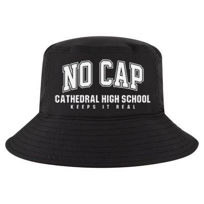 No Cap Cathedral High School Keepin It Real Cool Comfort Performance Bucket Hat