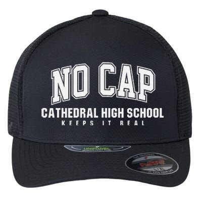 No Cap Cathedral High School Keepin It Real Flexfit Unipanel Trucker Cap