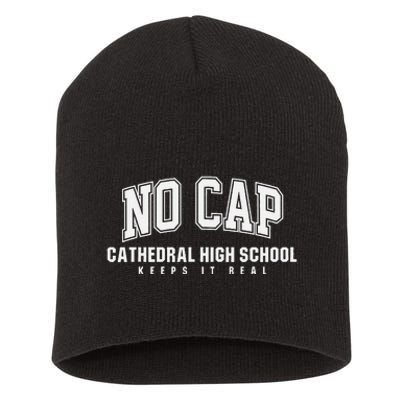 No Cap Cathedral High School Keepin It Real Short Acrylic Beanie