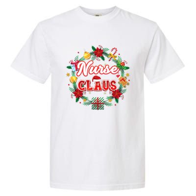 Nurse Claus Christmas Santa Laurel Wreath Mistletoe Merry Meaningful Gift Garment-Dyed Heavyweight T-Shirt