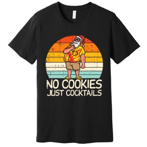 No Cookies Cocktails Santa Summer Christmas In July Xmas Premium T-Shirt