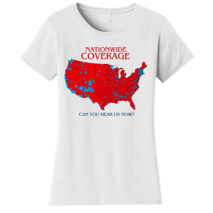 Nationwide Coverage Can You Hear Us Now Women's T-Shirt