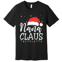 Nana Clause Christmas Light Funny, Christmas Lights, Funny Christmas, Funny Santa Premium T-Shirt