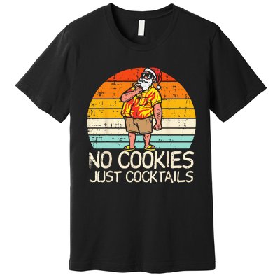 No Cookies Cocktails Santa Summer Christmas In July Xmas Premium T-Shirt