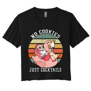 No Cookies Cocktails Santa Summer Christmas In July Women's Crop Top Tee