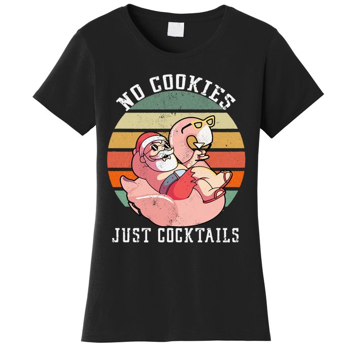 No Cookies Cocktails Santa Summer Christmas In July Women's T-Shirt