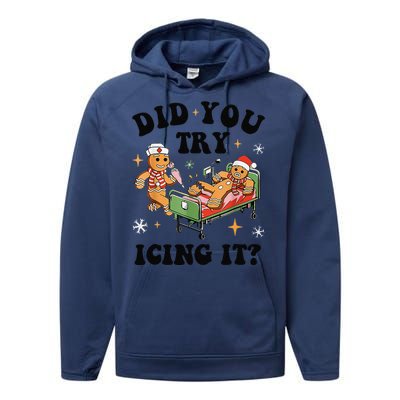 Nurse Christmas Did You Try Icing It  Christmas Nurse Nicu Nurse Christmas Gift Performance Fleece Hoodie