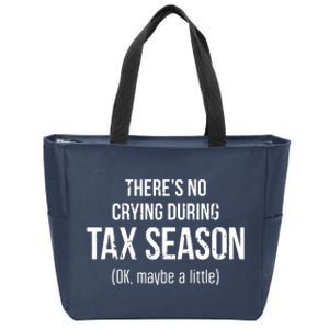 No Crying During Tax Season Funny CPA Accountant Gift Zip Tote Bag