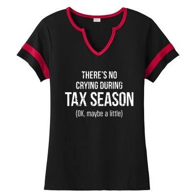 No Crying During Tax Season Funny Cpa Accountant Gift Ladies Halftime Notch Neck Tee