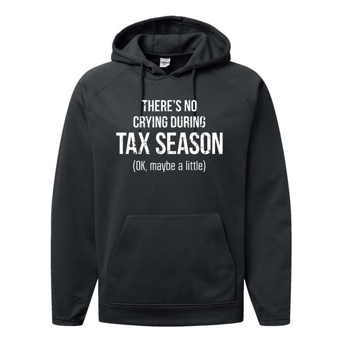 No Crying During Tax Season Funny Cpa Accountant Gift Performance Fleece Hoodie