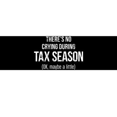 No Crying During Tax Season Funny Cpa Accountant Gift Bumper Sticker