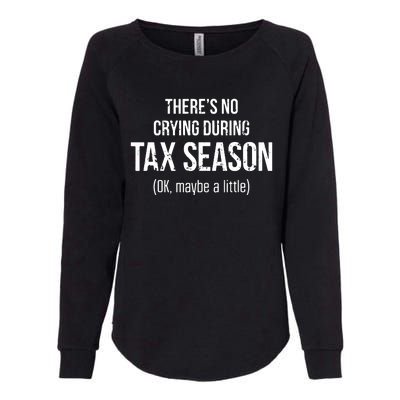 No Crying During Tax Season Funny Cpa Accountant Gift Womens California Wash Sweatshirt