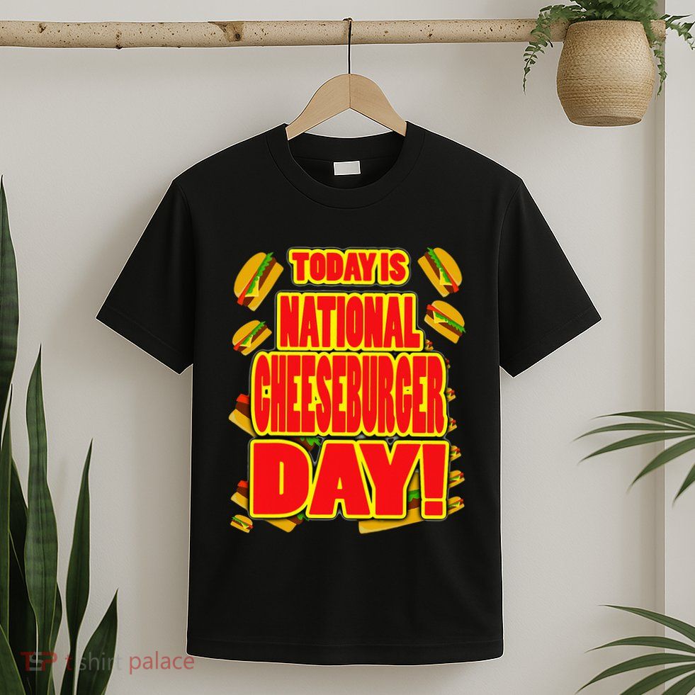 National Cheeseburger Day T-Shirt