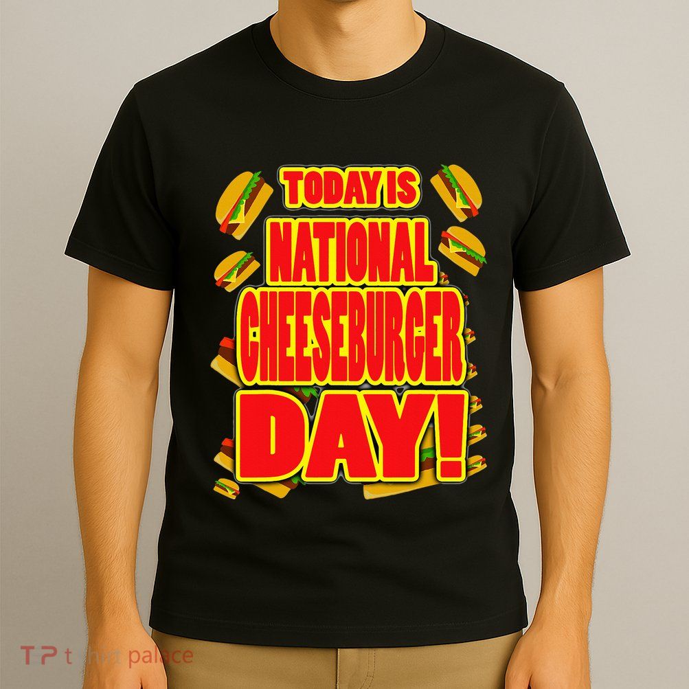 National Cheeseburger Day T-Shirt