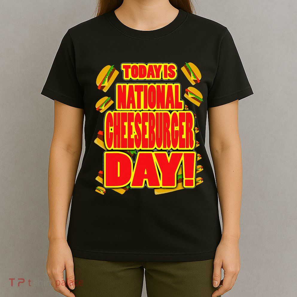 National Cheeseburger Day T-Shirt