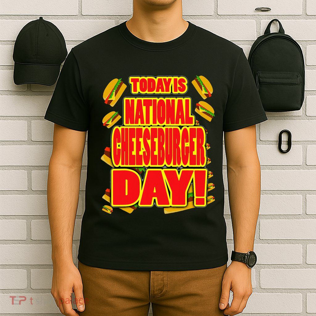 National Cheeseburger Day T-Shirt