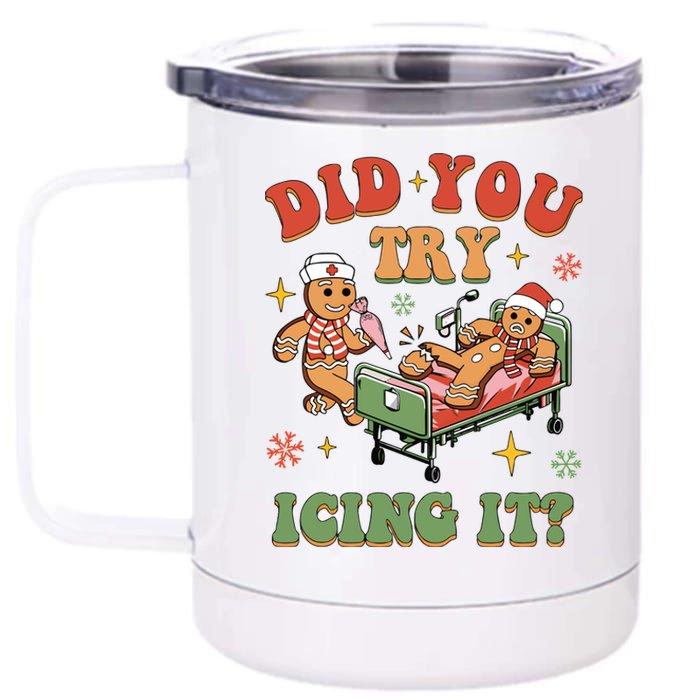 Nurse Christmas Did You Try Icing It 12 oz Stainless Steel Tumbler Cup