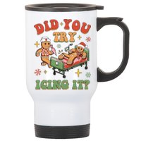 Nurse Christmas Did You Try Icing It Stainless Steel Travel Mug