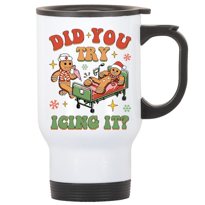 Nurse Christmas Did You Try Icing It Stainless Steel Travel Mug