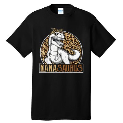 Nanasaurus Cool Dino T Rex Leopard Funny Mothers Day Grandma Tall T-Shirt