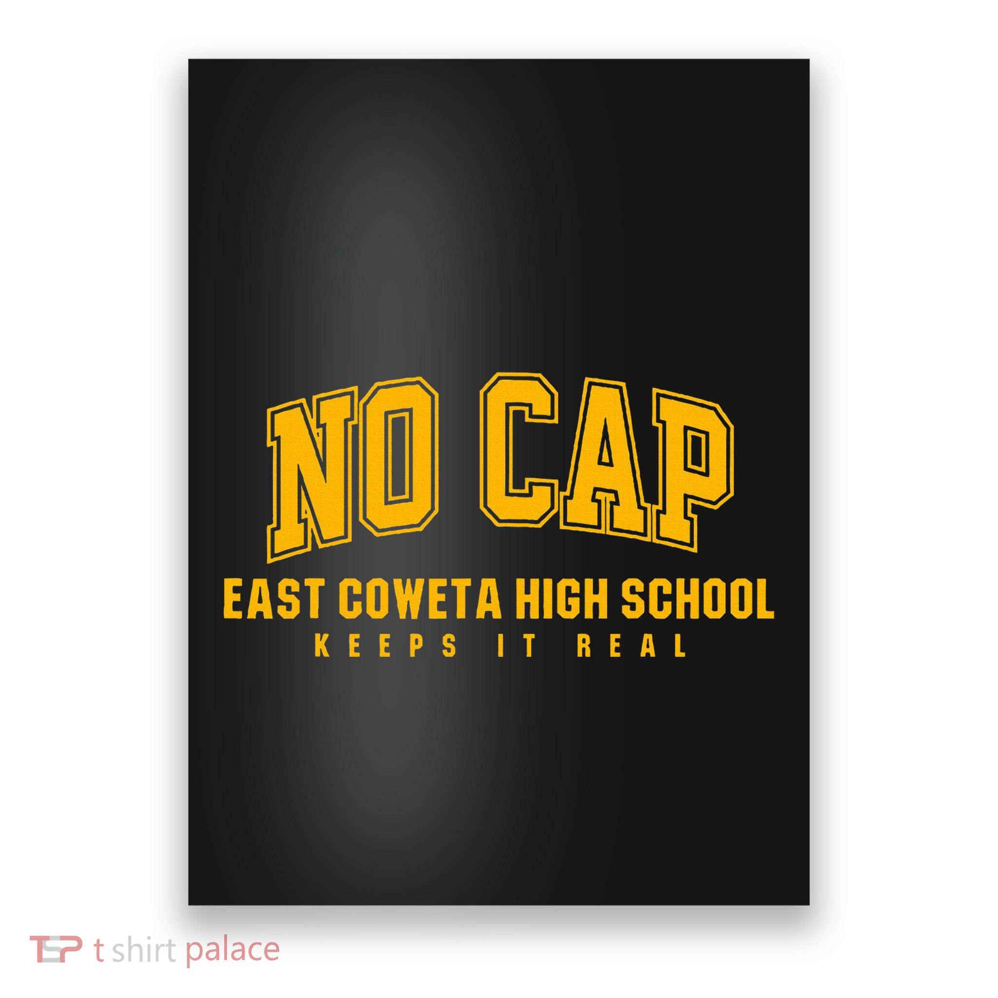 No Cap East Coweta High School Keepin It Real Poster