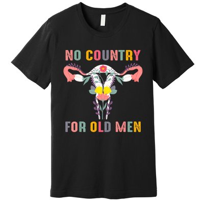 No Country For Old Men Feminist Premium T-Shirt