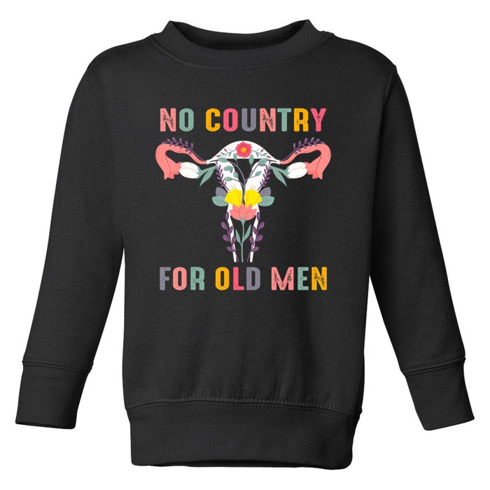 No Country For Old Men Feminist Toddler Sweatshirt