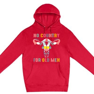 No Country For Old Men Feminist Premium Pullover Hoodie