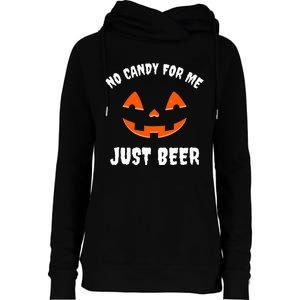 No Candy For Me Just Beer Funny Halloween Womens Funnel Neck Pullover Hood