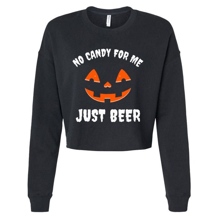 No Candy For Me Just Beer Funny Halloween Cropped Pullover Crew