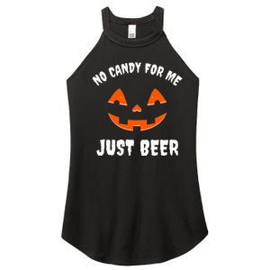 No Candy For Me Just Beer Funny Halloween Women's Perfect Tri Rocker Tank