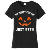 No Candy For Me Just Beer Funny Halloween Women's T-Shirt