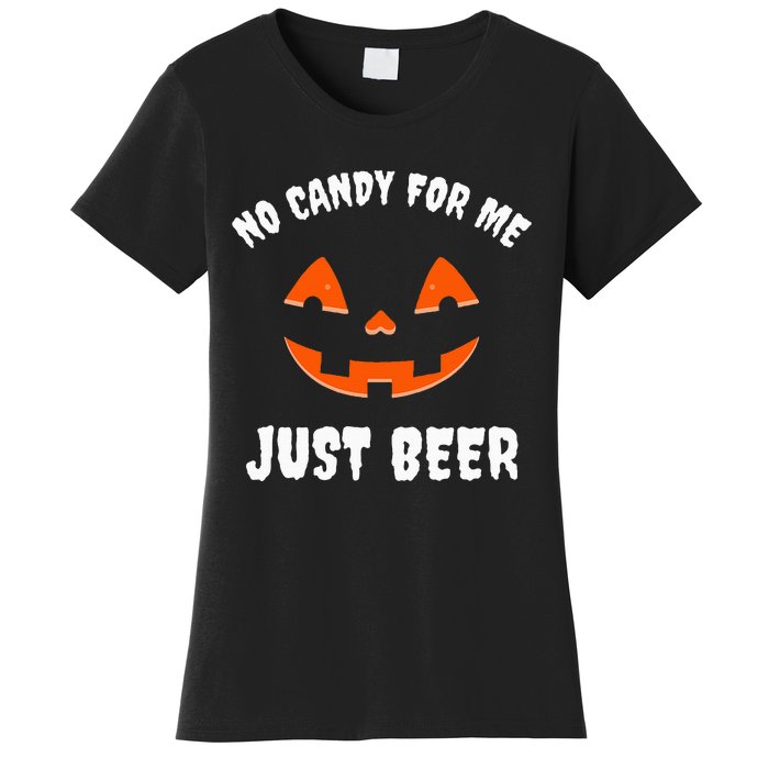 No Candy For Me Just Beer Funny Halloween Women's T-Shirt