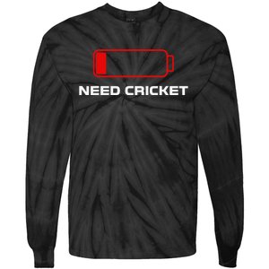 Need Cricket For Cricket Lovers Players Funny Tie-Dye Long Sleeve Shirt