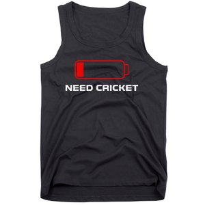 Need Cricket For Cricket Lovers Players Funny Tank Top