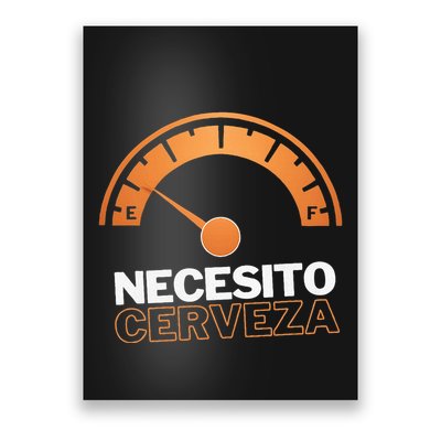 Necesito Cerveza Funny Spanish Beer Lover Poster