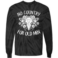 No Country For Old Men Uterus Feminist Women Rights Tie-Dye Long Sleeve Shirt