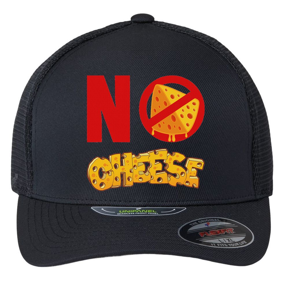 No Cheese For Those Who DonT Like Cheese Flexfit Unipanel Trucker Cap