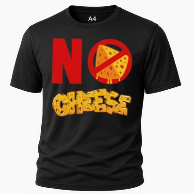 No Cheese For Those Who DonT Like Cheese Performance Shirt
