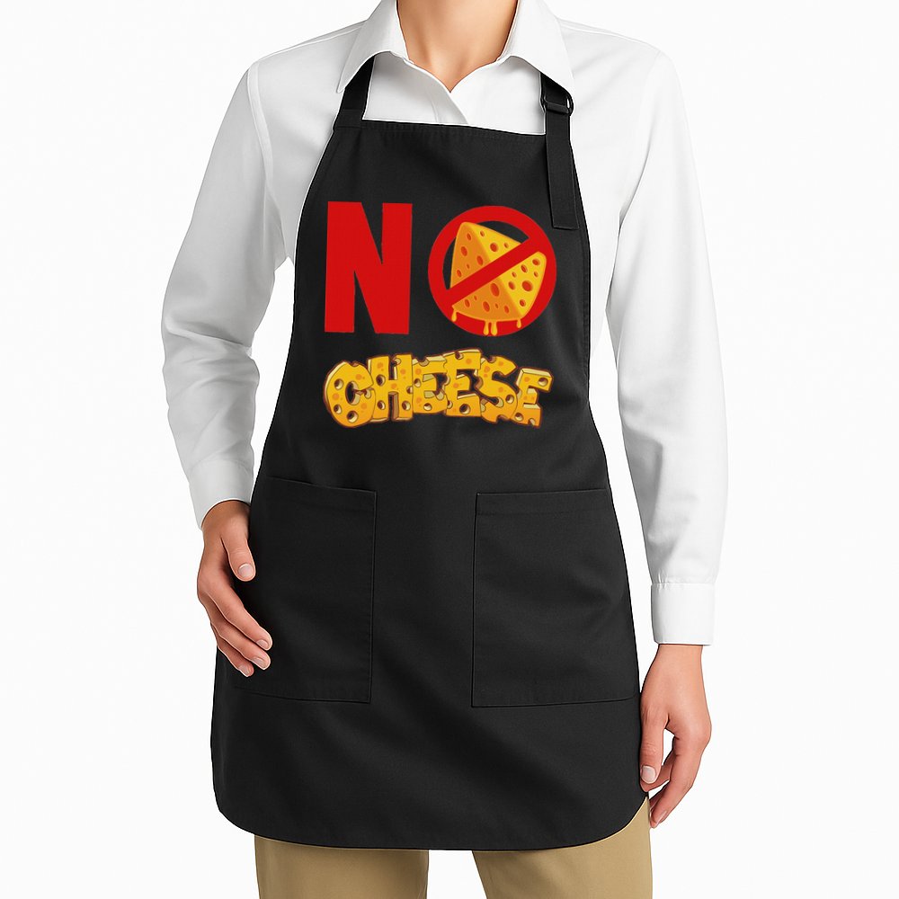 No Cheese For Those Who DonT Like Cheese Apron
