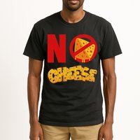 No Cheese For Those Who DonT Like Cheese Tall T-Shirt