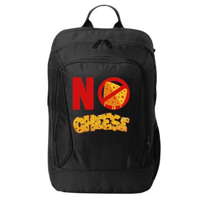 No Cheese For Those Who DonT Like Cheese City Backpack