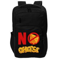 No Cheese For Those Who DonT Like Cheese Impact Tech Backpack