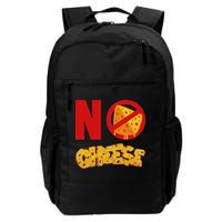 No Cheese For Those Who DonT Like Cheese Backpack